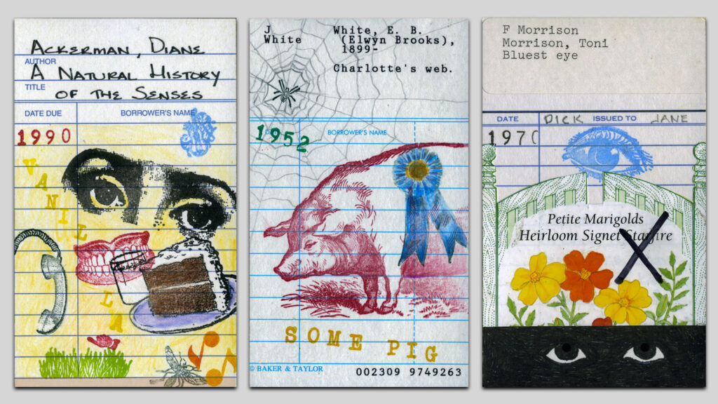Art cards by Barbara Page of three books by Cornell authors (DIane Ackerman, E.B. White & Toni Morrison)