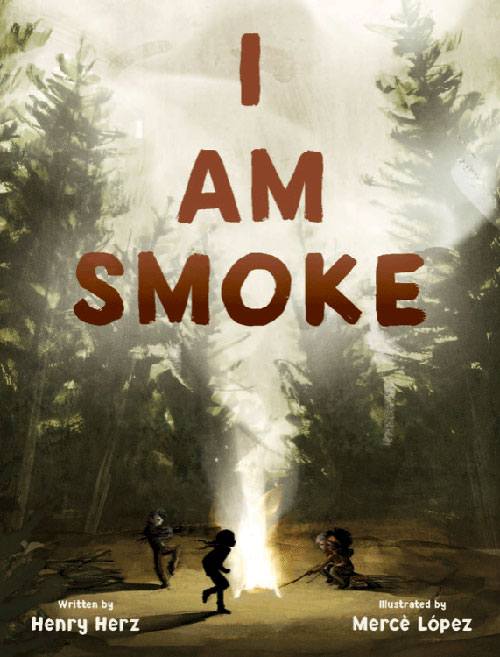 The cover of the children's book I Am Smoke