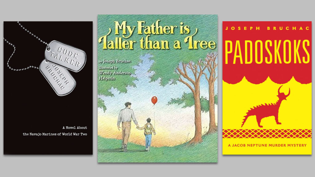The covers of three books by Joseph Brucac: "Code Talker; "My Father is Taller than a Tree"; and "Padoskoks"