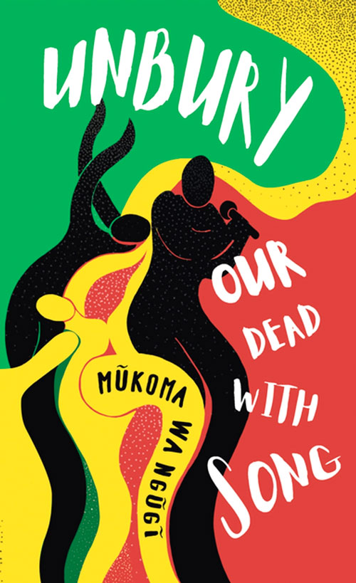 The cover of "Unbury Our Dead With Song"