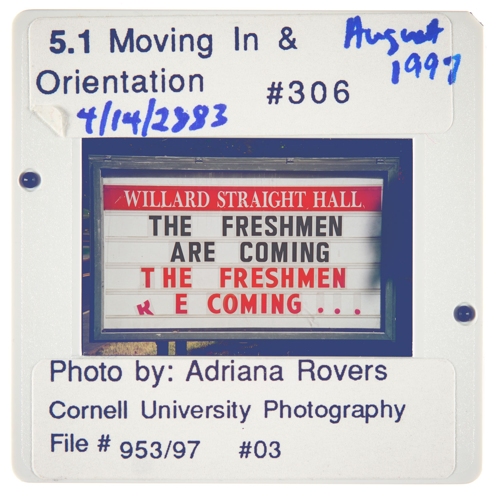 A University Photography slide shows the Willard Straight Hall sign welcoming first-year students in 1997