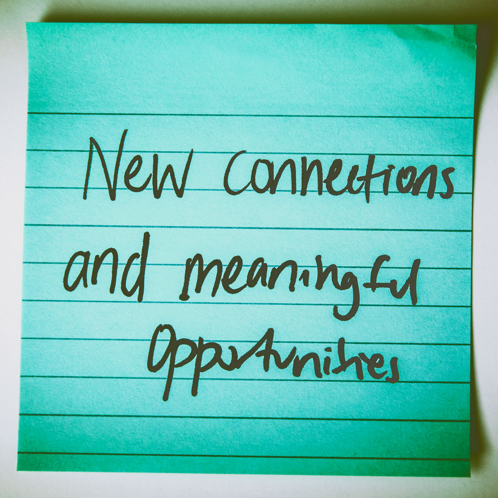 New connections and meaningful opportunities