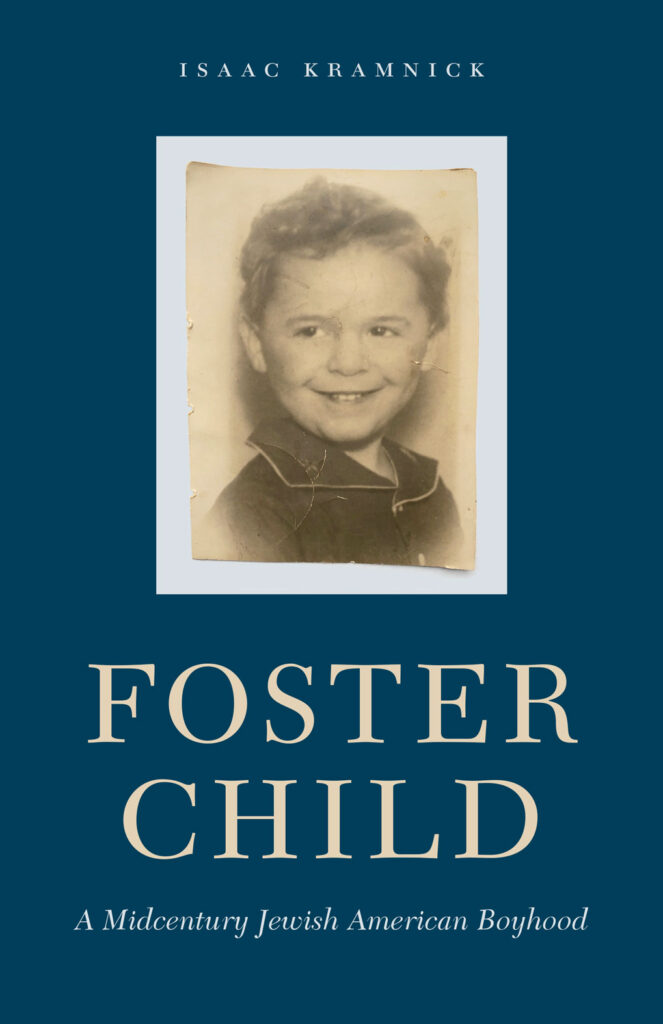 cover of “Foster Child: A Midcentury Jewish American Boyhood” by Isaac Kramnick