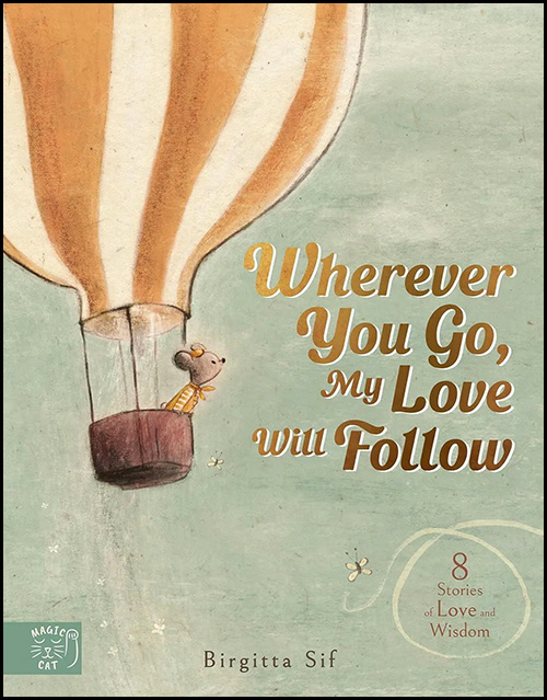 The cover of "Wherever You Go, My Love Will Follow"