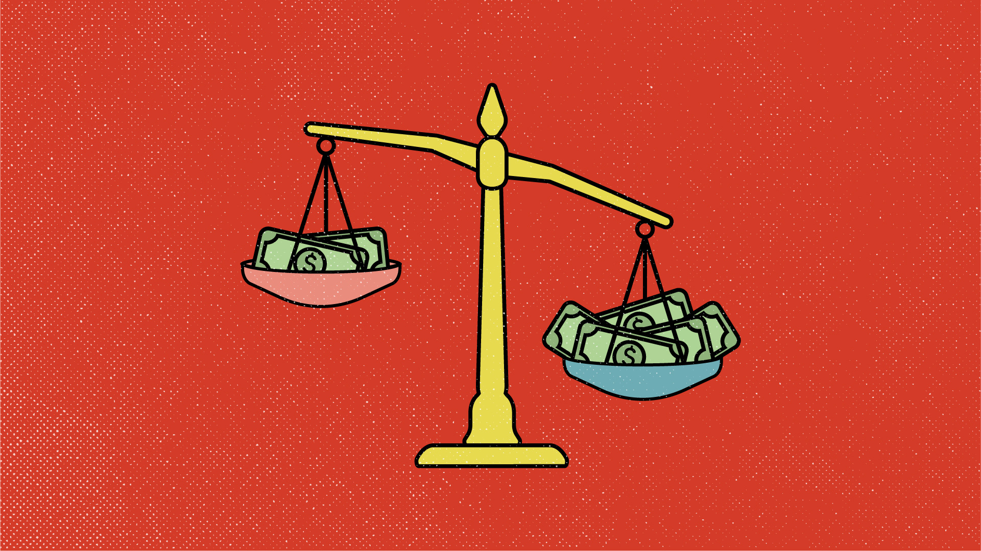 An illustration of unbalanced scales with the blue side having more cash and the pink side having less