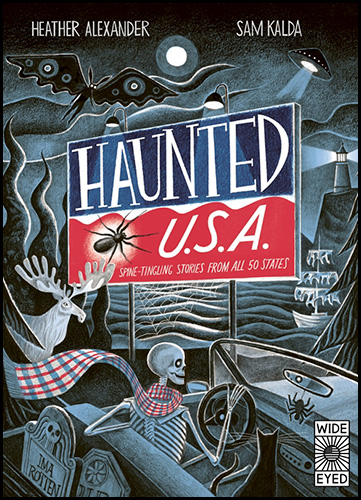 The front cover of Alexander's newest book Haunted USA, featuring a skeleton wearing a scarf, a bat, gravestones, and a moose.