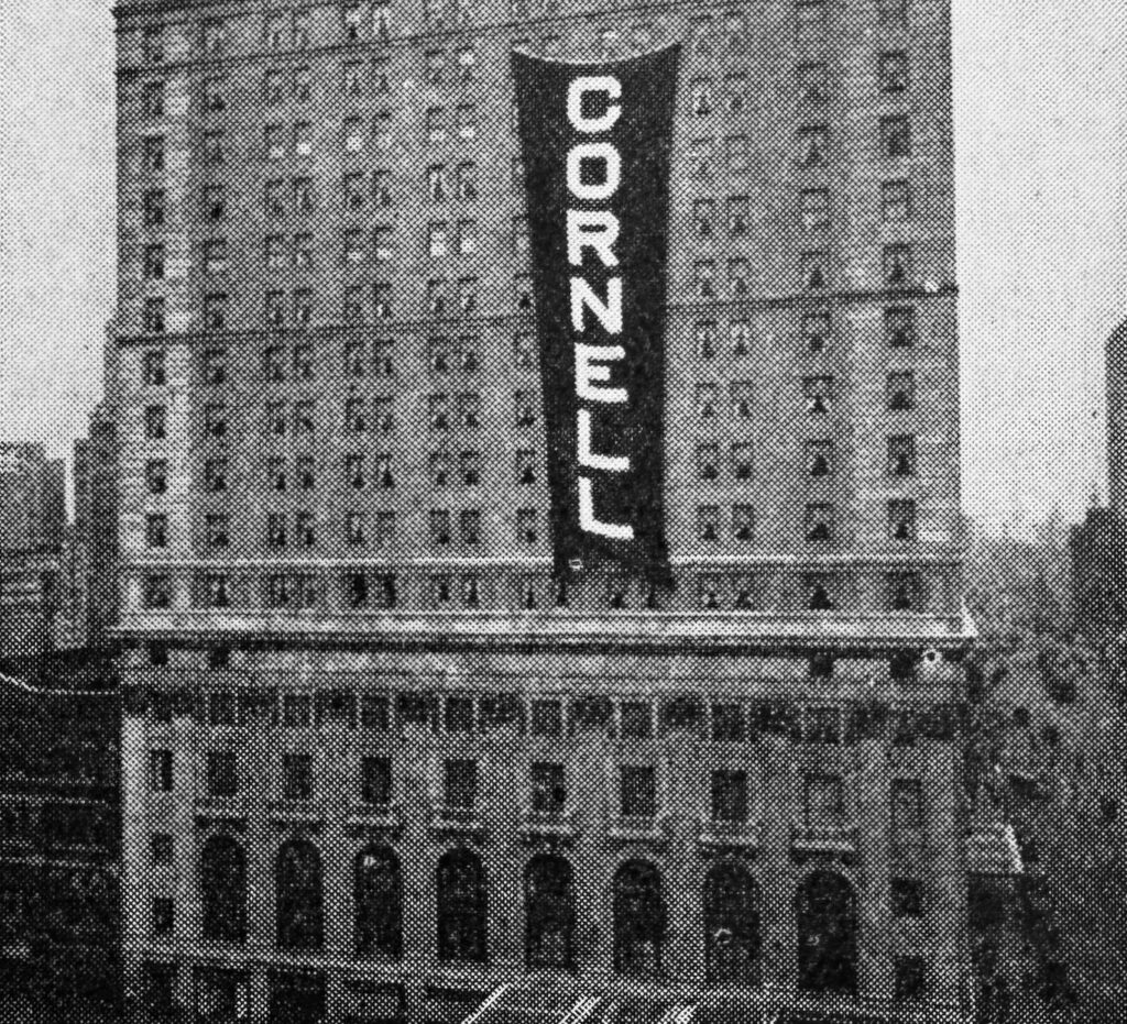 in a photo printed in a 1925 issue of the Cornell Alumni News, a 90-foot vertical Cornell pennant is shown hanging outside a Detroit hotel
