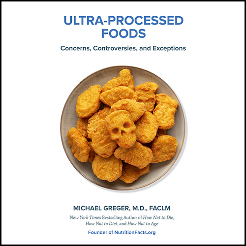 cover of Dr. Michael Greger's book "Ultra-Processed Foods: Concerns, Controversies, and Exceptions"