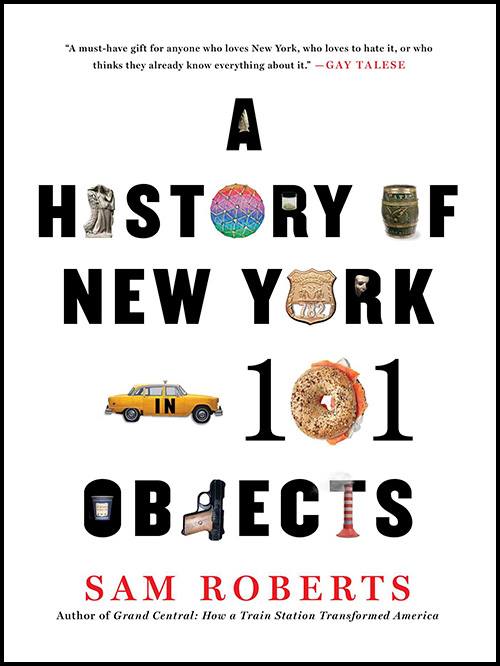 The cover of 'A History of New York in 101 Objects'