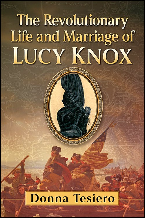 The cover of "The Revolutionary Life and Marriage of Lucy Knox"